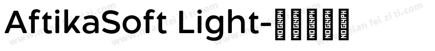 AftikaSoft Light字体转换